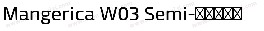 Mangerica W03 Semi字体转换